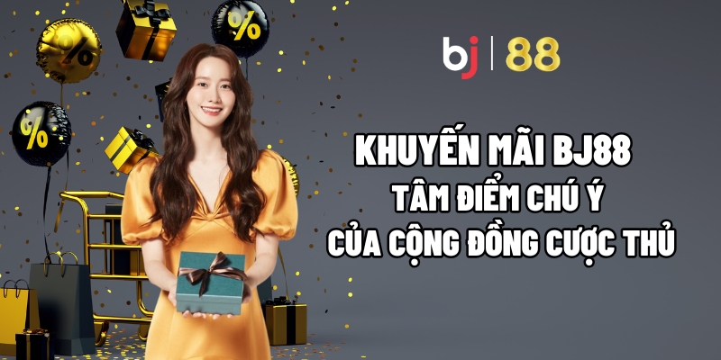 Khuyến Mãi BJ88